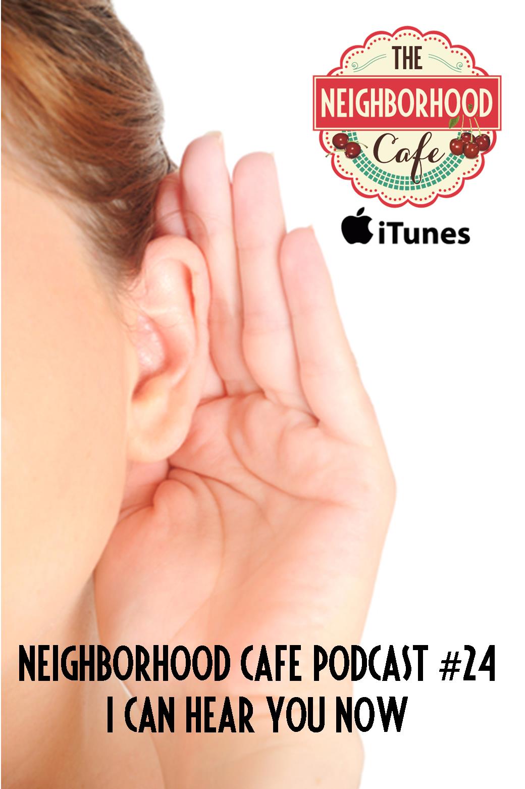 Neighborhood Cafe Podcast Episode #24