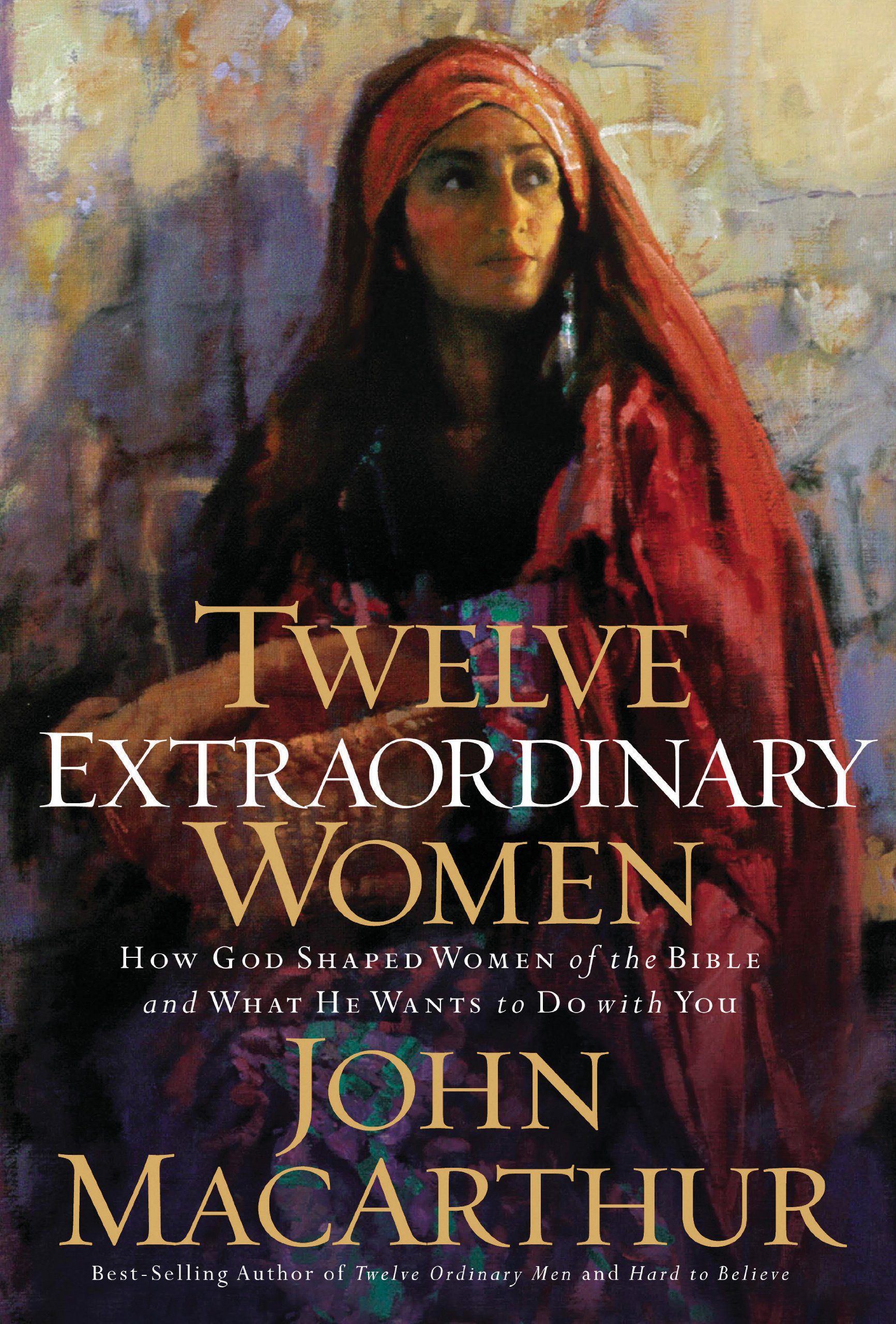 Book Review: “Twelve Extraordinary Women” by John MacArthur