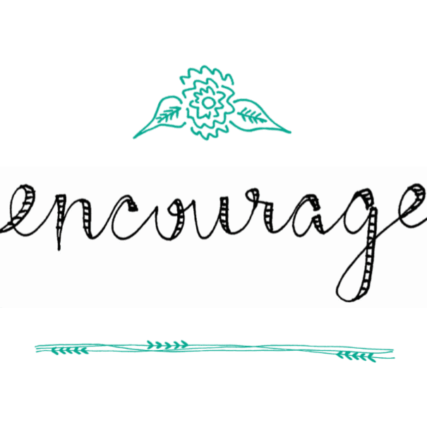 Week 10: Encourage