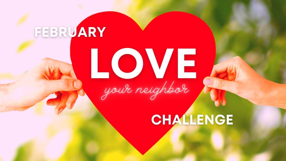 Love Your Neighbor Challenge